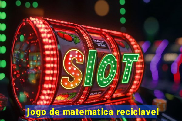 jogo de matematica reciclavel